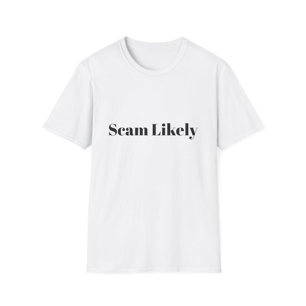 SCAM LIKELY T-Shirt